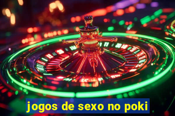 jogos de sexo no poki